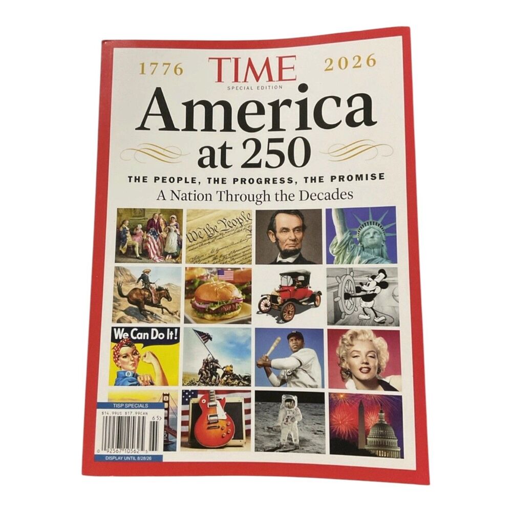 2026 Time Magazine AMERICA AT 250 SPECIAL EDITION A Nation Through The Decades